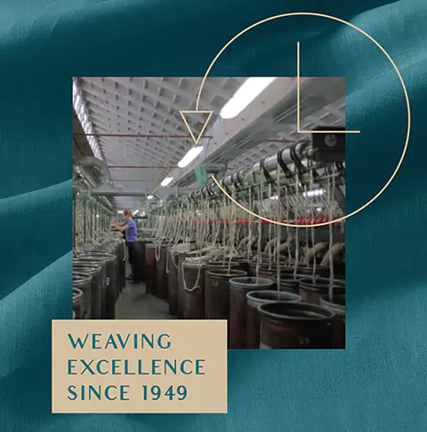 Weaving Excellence Since 1949 Weaving Excellence Since 1949